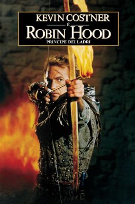 Robin Hood: Principe dei Ladri! Una Ricerca dell'Identità e un Amore Proibito che Trascenderà i Secoli!